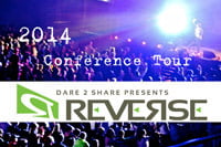 Dare 2 Share's 2014 Tour - REVERSE Dare 2 Share's 2014 Tour - REVERSE
